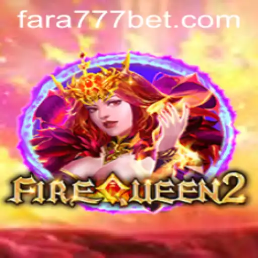 Explorando a Emoção do Jogo FireQueen2 em Fara777.com